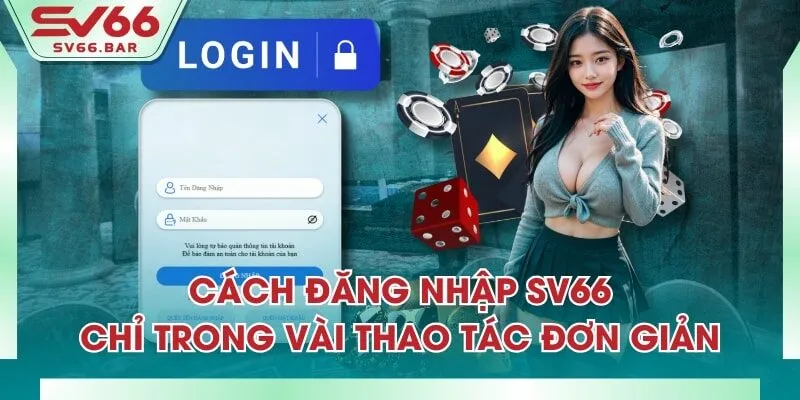 Cách Đăng Nhập SV66 Chỉ Trong Vài Thao Tác Đơn Giản